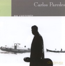 Carlos Paredes: Na Corrente [CD]
