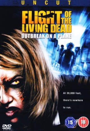 Flight Of The Living Dead - Outbreak On A Plane [DVD]
