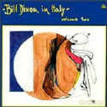 Bill Dixon: In Italy, Volume 2 [CD]