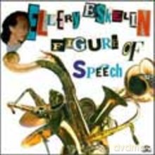 Ellery Eskelin: Figure Of Speech [CD]
