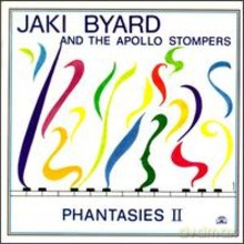 Jaki Byard and the Apollo Stompers: Phantasies II [CD]