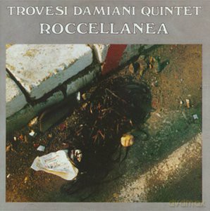 Gianluigi Trovesi - Paolo Damiani Quintet: Roccellanea [CD]