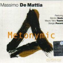 Massimo De Mattia: Metonymic [CD]