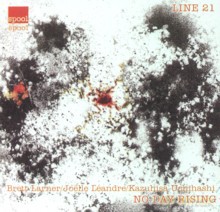 Brett Larner, Joelle Leandre, Kazuhisa Uchihashi: No Day Rising [CD]