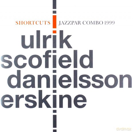 Hans Ulrik, John Scofield, Peter Erskine, Lars Danielsson: Shortcuts [CD]