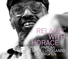 Horace Parlan, Jesper Lundgaard, Ed Thigpen: Relaxin' With Horace [CD]
