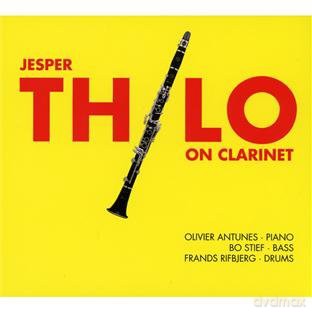 Jesper Thilo, Olivier Antunes, Bo Stief, Frands Rifbjerg: On Clarinet [CD]