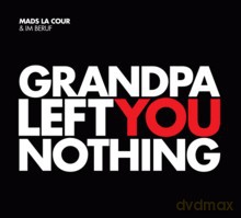 Mads La Cour, Im Beruf: Grandpa Left You Nothing [CD]