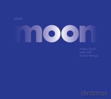 Magnus Hjorth, Petter Eldh, Kazumi Ikenaga: Plastic Moon [CD]