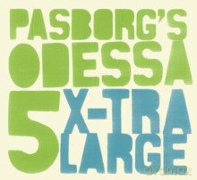 Pasborg's Odessa 5: X-tra large [CD]