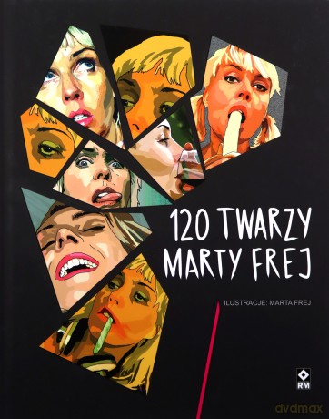 120 twarzy Marty Frej - Marta Frej [KSIĄŻKA]