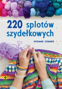 220 splotów szydełkowych [KSIĄŻKA]