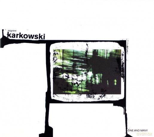 Zbigniew Karkowski: One and Many [CD]