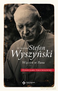 Bł. Kardynał Wyszyński - Zenon Grocholewski [KSIĄŻKA]