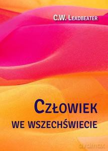 Człowiek we wszechświecie - C. W. Leadbeater [KSIĄŻKA]