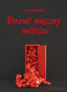 Drzwi naszej miłości - Adam Borowiecki [KSIĄŻKA]