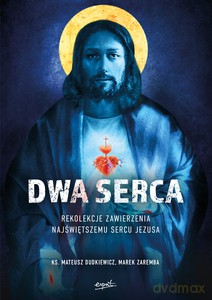 Dwa Serca - Mateusz Dudkiewicz, Marek Zaremba [KSIĄŻKA]
