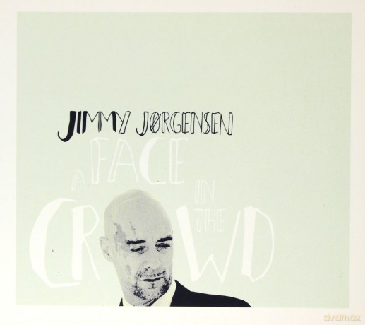 Jimmy Jorgensen: A Face In The Crowd (digipack) [CD]