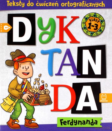 Dyktanda Ferdynanda. Teksty do ćwiczeń ortograficznych. Klasy 1-3 - Bogusław Michalec [KSIĄŻKA]