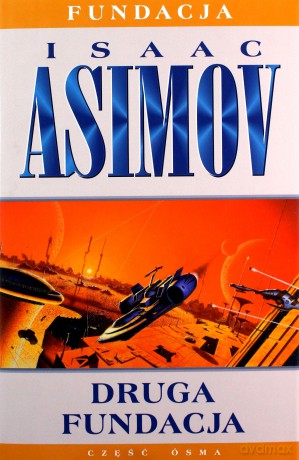 Druga Fundacja. Fundacja (Tom 8) - Isaac Asimov [KSIĄŻKA]