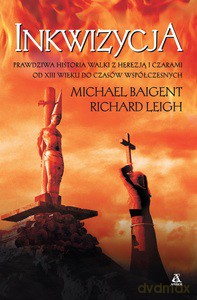 Inkwizycja - Michael Baigent, Richard Leigh [KSIĄŻKA]
