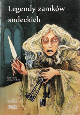 Legendy zamków sudeckich - Bartłomiej Grzegorz Sala [KSIĄŻKA]