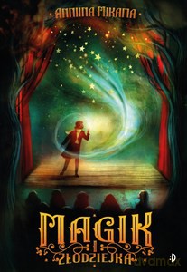 Magik i złodziejka (Tom 1) - Anniina Mikama [KSIĄŻKA]