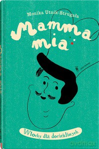 Mamma mia - Monika UntikStrugała [KSIĄŻKA]