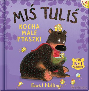 Miś Tuliś kocha małe ptaszki - David Melling [KSIĄŻKA]