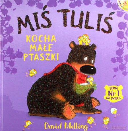Miś Tuliś kocha małe ptaszki - David Melling [KSIĄŻKA]