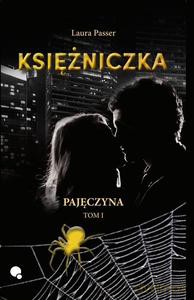 Pajęczyna (Tom 1) Księżniczka - Laura Passer [KSIĄŻKA]