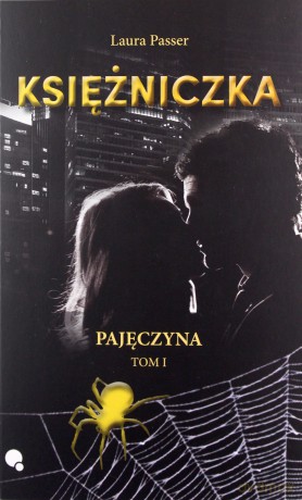 Pajęczyna (Tom 1) Księżniczka - Laura Passer [KSIĄŻKA]