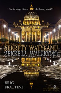 Sekrety Watykanu - Eric Frattini [KSIĄŻKA]