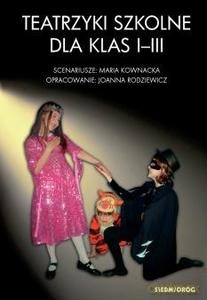 Teatrzyki szkolne dla klad I-III - Maria Kownacka [KSIĄŻKA]