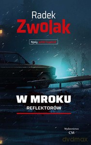 W mroku reflektorów - Radek Zwolak [KSIĄŻKA]