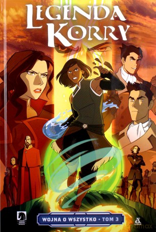 Wojna o wszystko. Legenda Korry (Tom 3) - Michael DiMartino, Irene Koh [KOMIKS]
