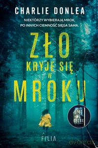 Zło kryje się w mroku - Charlie Donlea [KSIĄŻKA]