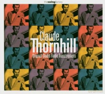 Claude Thornhill: Original Studio Radio Transcriptions [CD]