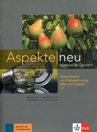 Aspekte Neu C1 Intensivtrainer mit Prüfungstraining DSH und TestDaF [KSIĄŻKA]