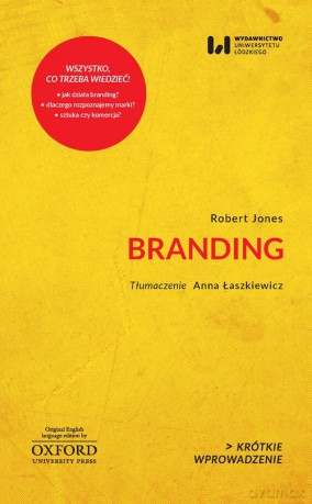 Branding Krótkie Wprowadzenie 29 - Robert Jones [KSIĄŻKA]