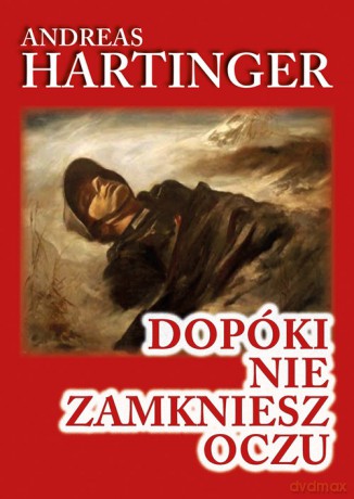 Dopóki nie zamkniesz oczu - Andreas Hartinger [KSIĄŻKA]