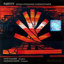 Piotr Pławner, Eugeniusz Knapik: Witold Lutosławski, Eugeniusz Knapik: Partity [CD]