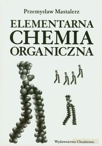 Elementarna chemia organiczna - Przemysław Mastalerz [KSIĄŻKA]