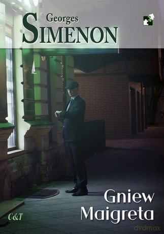 Gniew Maigreta - Georges Simenon [KSIĄŻKA]