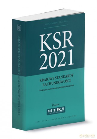 Krajowe Standardy Rachunkowości 2021 - Katarzyna Trzpioła [KSIĄŻKA]