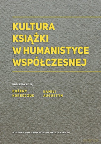 Kultura książki w humanistyce współczesnej [KSIĄŻKA]
