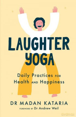 Laughter Yoga - Madan Kataria [KSIĄŻKA]