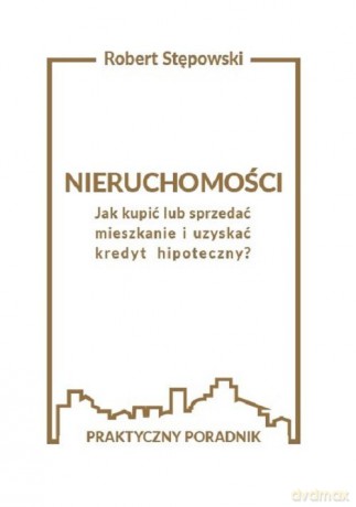 Nieruchomości - Robert Stępowski [KSIĄŻKA]