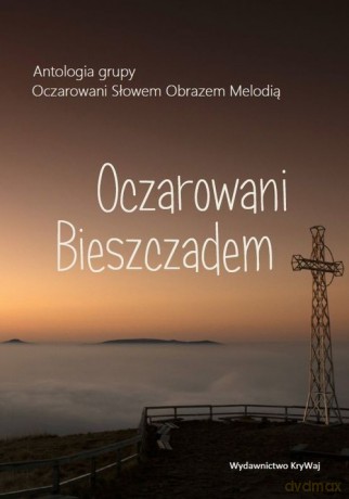 Oczarowani Bieszczadem [KSIĄŻKA]