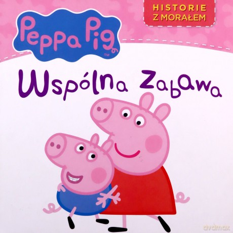 Peppa Pig Historie z morałem Wspólna zabawa [KSIĄŻKA]